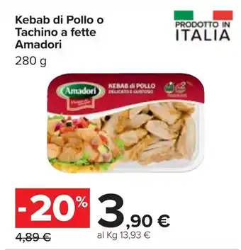Carrefour Iper Amadori Kebab di Pollo o Tachino a fette 280g offerta