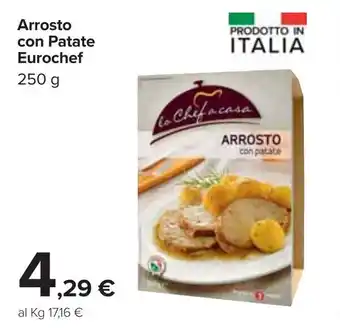Carrefour Iper Eurochef Arrosto con Patate 250g offerta