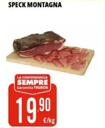 Tigros SPECK MONTAGNA offerta