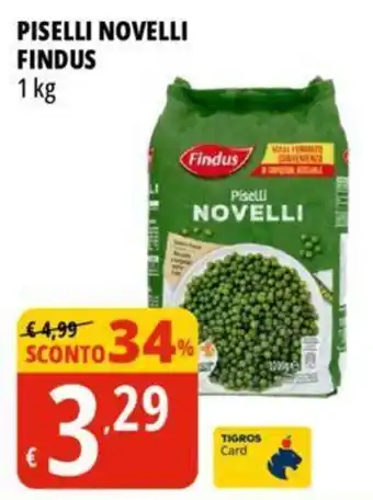 Tigros PISELLI NOVELLI FINDUS 1 kg offerta