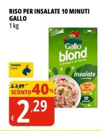 Tigros RISO PER INSALATE 10 MINUTI GALLO 1 kg offerta