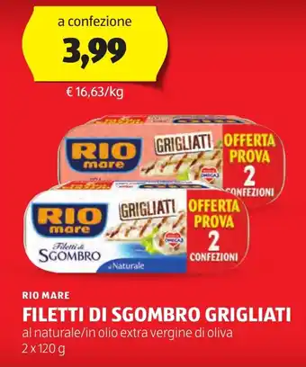 ALDI RIO MARE FILETTI DI SGOMBRO GRIGLIATI al naturale/in olio extra vergine di oliva 2x120 g offerta