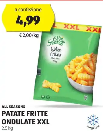 ALDI ALL SEASONS PATATE FRITTE ONDULATE XXL 2,5 kg offerta