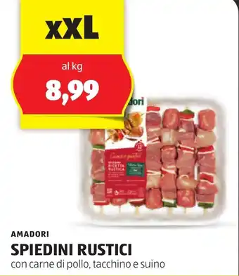 ALDI AMADORI SPIEDINI RUSTICI con carne di pollo, tacchino e suino offerta