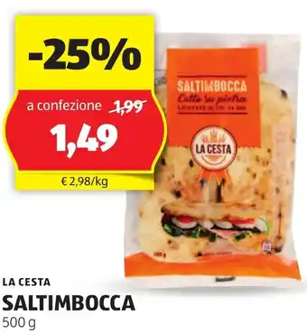 ALDI LA CESTA SALTIMBOCCA 500 g offerta