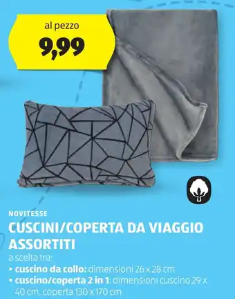 ALDI NOVITESSE CUSCINI/COPERTA DA VIAGGIO ASSORTITI offerta