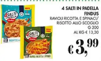 Coal 4 SALTI IN PADELLA FINDUS RAVIOLI RICOTTA E SPINACI/ RISOTTO ALLO SCOGLIO G 300 offerta