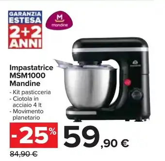 Carrefour Iper Mandine Impastatrice MSM1000 4lt offerta