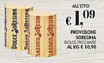 PROVOLONE SORESINA DOLCE/PICCANTE