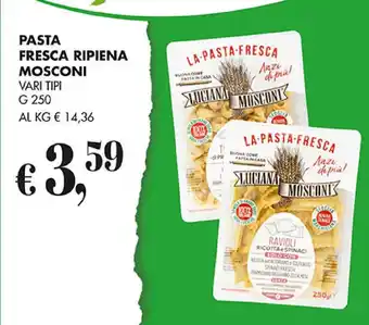 Coal PASTA FRESCA RIPIENA MOSCONI VARI TIPI G 250 offerta
