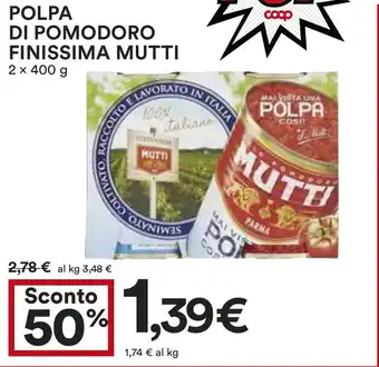 Coop Superstore POLPA DI POMODORO FINISSIMA MUTTI 2 x 400 g offerta