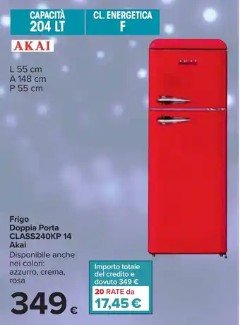 Carrefour Frigo Doppia Porta CLASS240KP 14 Akai offerta