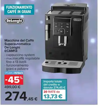 Carrefour Macchina del Caffè Superautomatica De Longhi ECAM13 offerta