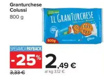 Carrefour Granturchese Colussi 800 g offerta