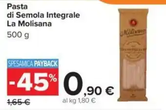 Carrefour Pasta di Semola Integrale La Molisana 500 g offerta