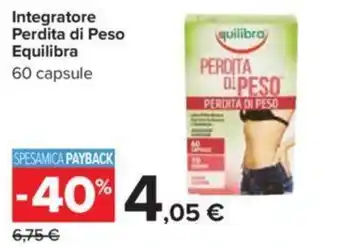 Carrefour Integratore Perdita di Peso Equilibra 60 capsule offerta