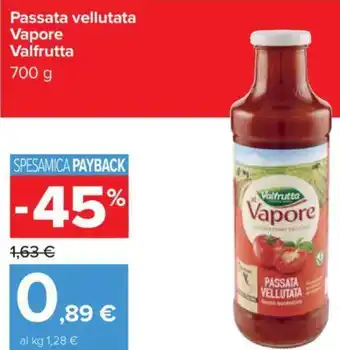 Carrefour Passata vellutata Vapore Valfrutta 700 g offerta