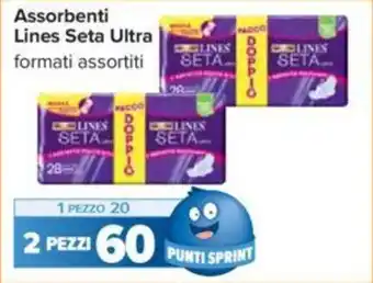 Carrefour Assorbenti Lines Seta Ultra formati assortiti offerta