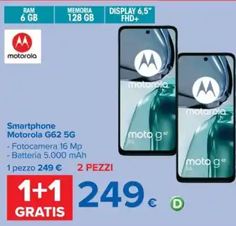 Carrefour Smartphone Motorola G62 5G Fotocamera 16 Mp - Batteria 5.000 mAh offerta