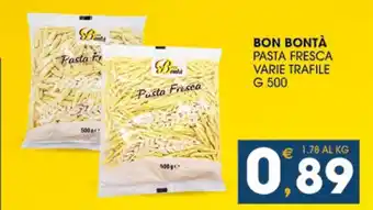 SeBón Supermercati BON BONTÀ PASTA FRESCA VARIE TRAFILE G 500 offerta