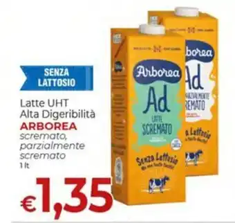 Supermercati Nonna Isa Latte UHT Alta Digeribilità ARBOREA scremato parzialmente scremato 1 lt offerta