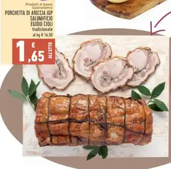 Conad PORCHETTA DI ARICCIA IGP SALUMIFICIO EGIDIO CIOLI tradizionale offerta