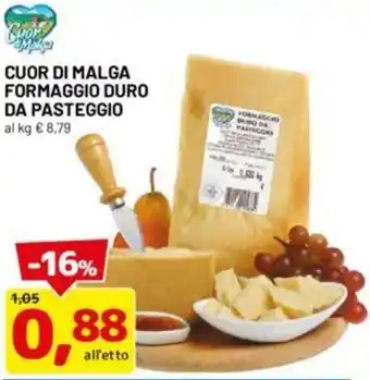 DPiù CUOR DI MALGA FORMAGGIO DURO DA PASTEGGIO offerta