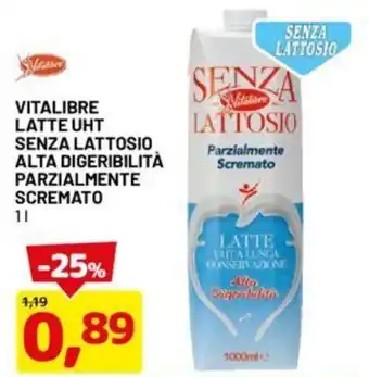 DPiù VITALIBRE LATTE UHT SENZA LATTOSIO ALTA DIGERIBILITÀ PARZIALMENTE SCREMATO 1 l offerta