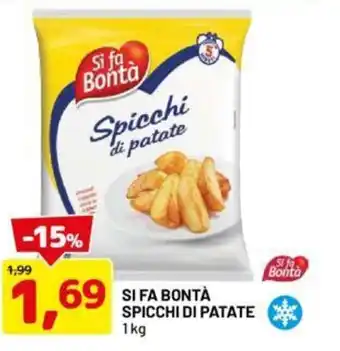 DPiù SI FA BONTÀ SPICCHI DI PATATE 1kg offerta