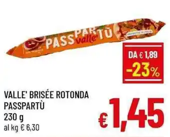 A&O VALLE' BRISÉE ROTONDA PASSPARTÙ 230 g offerta