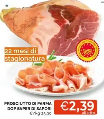 Mercatò PROSCIUTTO DI PARMA DOP SAPER DI SAPORI offerta