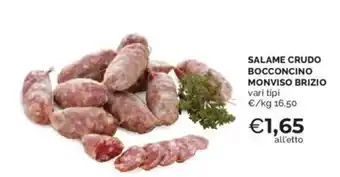 Mercatò SALAME CRUDO BOCCONCINO MONVISO BRIZIO vari tipi offerta