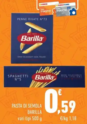 Conad Margherita PASTA DI SEMOLA BARILLA vari tipi 500 g offerta