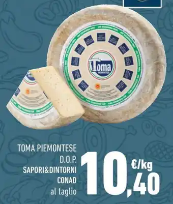 Conad Margherita TOMA PIEMONTESE D.O.P. SAPORI&DINTORNI CONAD al taglio offerta