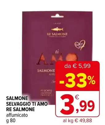 Iperal SALMONE SELVAGGIO TI AMO RE SALMONE affumicato g 80SALMONE offerta