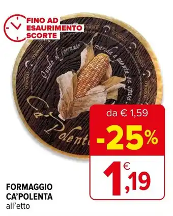 Iperal FORMAGGIO CA'POLENTA all'etto offerta