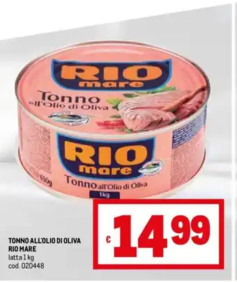 Metro TONNO ALL'OLIO DI OLIVA RIO MARE latta 1kg offerta