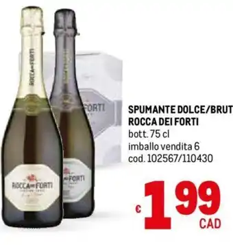 Metro SPUMANTE DOLCE/BRUT ROCCA DEI FORTI bott. 75 cl offerta