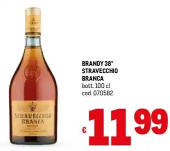 Metro BRANDY 38° STRAVECCHIO BRANCA bott. 100 cl offerta