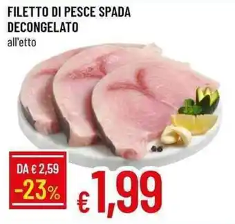 Galassia FILETTO DI PESCE SPADA DECONGELATO all'etto offerta