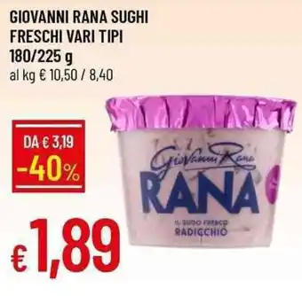 Galassia GIOVANNI RANA SUGHI FRESCHI VARI TIPI 180/225 g offerta