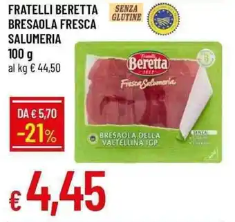 Galassia FRATELLI BERETTA BRESAOLA FRESCA SALUMERIA 100 g offerta