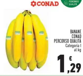 Conad City BANANE CONAD PERCORSO QUALITÀ offerta