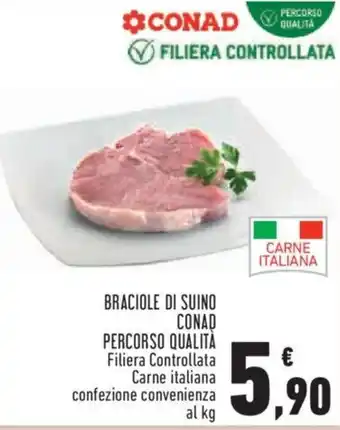 Conad City BRACIOLE DI SUINO CONAD PERCORSO QUALITÀ offerta