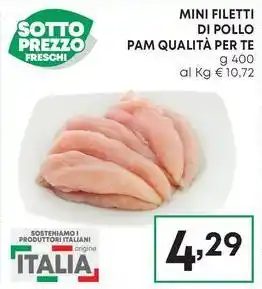 Pam MINI FILETTI DI POLLO PAM QUALITÀ PER TE g 400 offerta