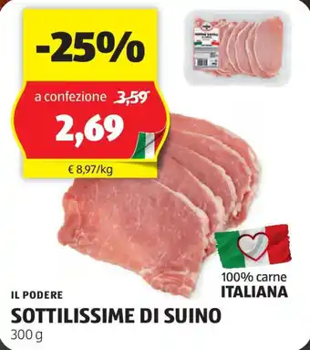 ALDI IL PODERE SOTTILISSIME DI SUINO 300 g offerta