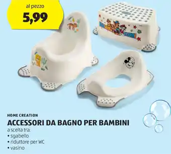 ALDI HOME CREATION ACCESSORI DA BAGNO PER BAMBINI offerta