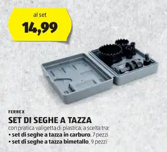 ALDI FERREX SET DI SEGHE A TAZZA offerta