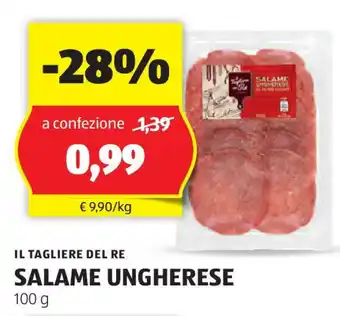 ALDI IL TAGLIERE DEL RE SALAME UNGHERESE 100 g offerta