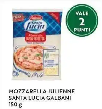 Il Gigante MOZZARELLA JULIENNE SANTA LUCIA GALBANI 150 g offerta